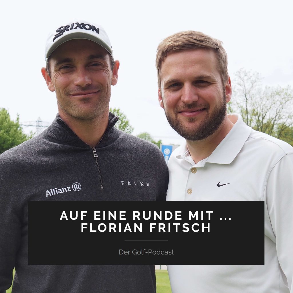 Der Golf-Podcast "Auf eine Runde mit …" dem European Tour Profi Florian Fritsch